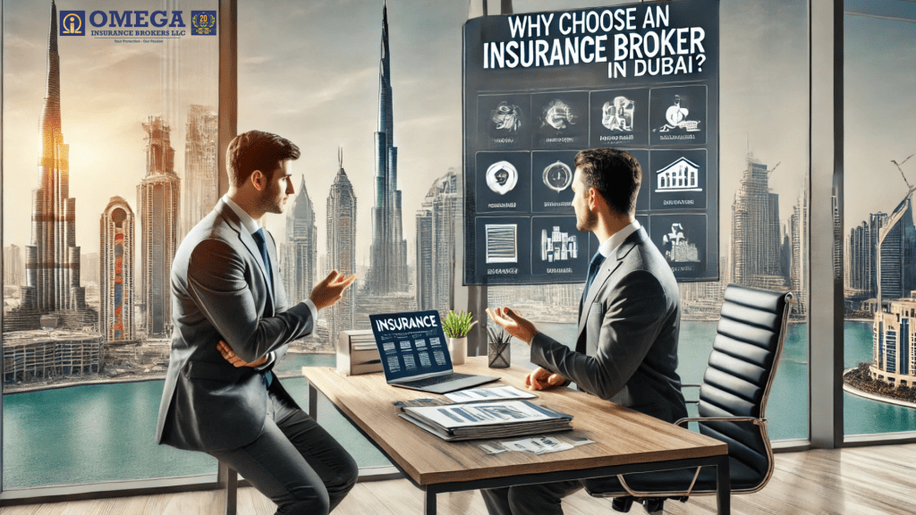 Why Choose an Insurance Broker in Dubai