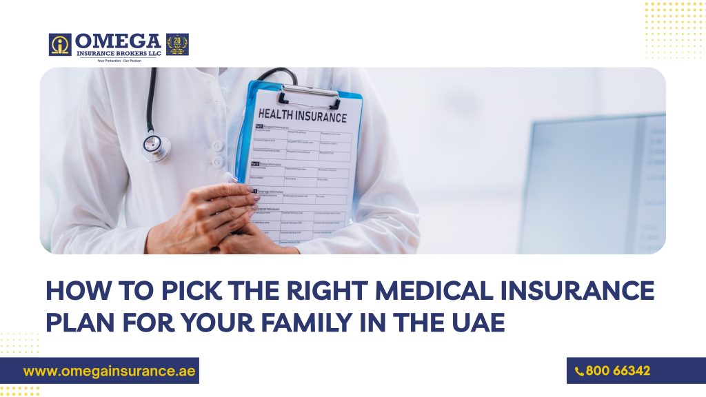 How to Pick the Right Medical Insurance Plan for Your Family in the UAE