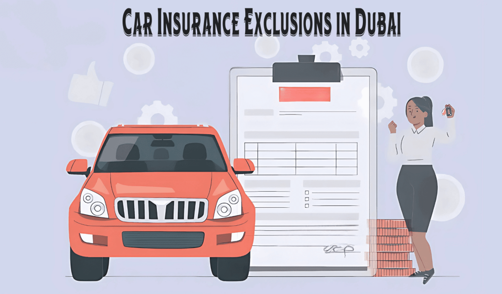 Car Insurance Exclusions in Dubai